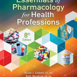 Essentials of Pharmacology for Health Professions 8th Edition Colbert - Solution Manual