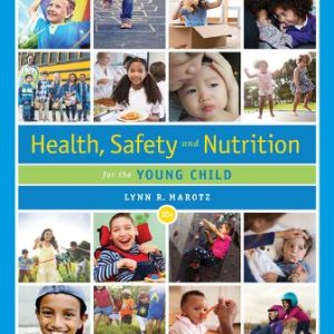 Health Safety and Nutrition for the Young Child 10th Edition Marotz - Test Bank