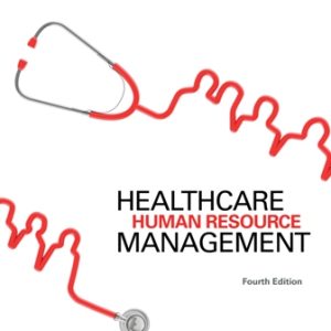 Healthcare Human Resource Management 4th Edition Flynn - Test Bank