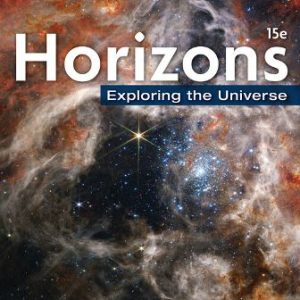 Horizons Exploring the Universe 15th Edition Seeds - Test Bank