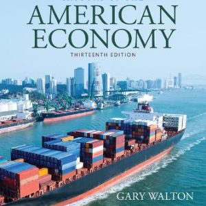 History of American Economy 13th Edition Walton - Test Bank