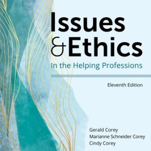 Issues and Ethics in the Helping Professions 11th Edition Corey - Test Bank