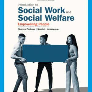 Introduction to Social Work and Social Welfare Empowering People 13th Edition Zastrow - Test Bank