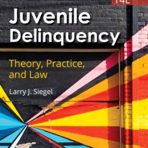 Juvenile Delinquency Theory Practice and Law 14th Edition Siegel - Test Bank