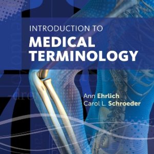 Introduction to Medical Terminology 3rd Edition Ehrlich - Test Bank