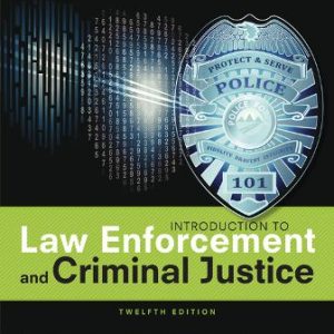 Introduction to Law Enforcement and Criminal Justice 12th Edition Hess - Test Bank