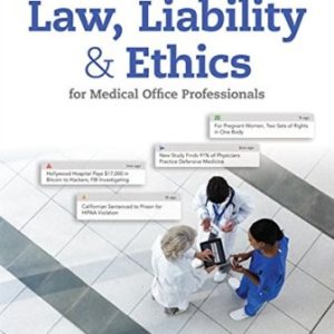 Law Liability and Ethics for Medical Office Professionals 6th Edition Flight - Test Bank